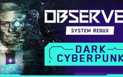 观察者:系统重制版/Observer: System Redux