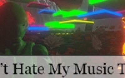 不要讨厌我的音乐品味/Dont Hate My Music Taste